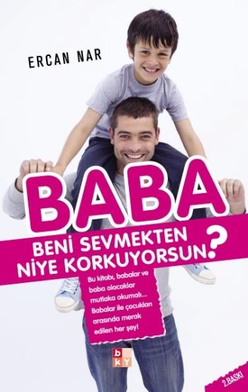 Baba Beni Sevmekten Niye Korkuyorsun?