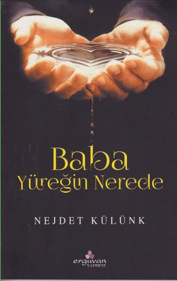 Baba Yüreğin Nerede Nejdet Külünk