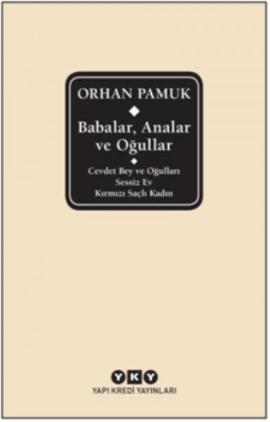 Babalar Analar ve Oğullar-Cevdet Bey ve Oğulları-Sessiz Ev-Kırmızı Saç