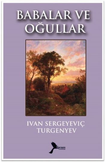 Babalar ve Oğullar İvan Sergeyeviç Turgenyev