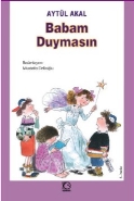 Babam Duymasın %17 indirimli Aytül Akal Babam Duymasın %17 indirimli Aytül Akal