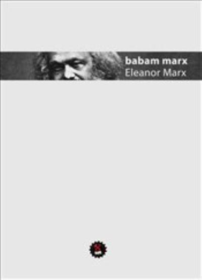 Babam Marx Eleanor Marx