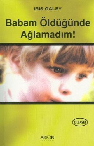 Babam Öldüğünde Ağlamadım %17 indirimli Iris Galey