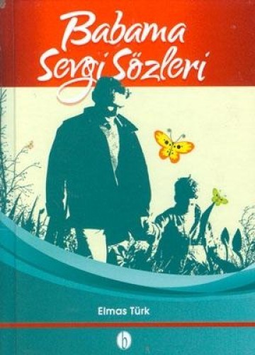 Babama Sevgi Sözleri (Ciltli)