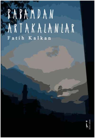 Babamdan Artakalanlar Fatih Kalkan