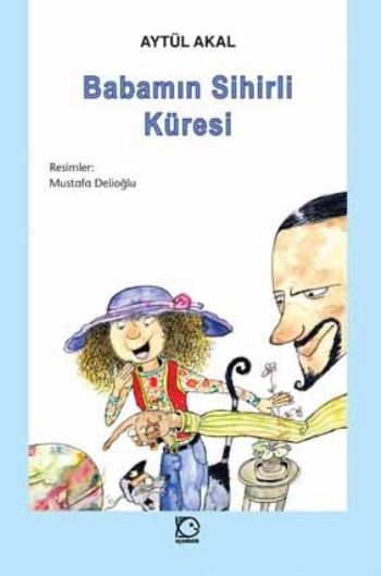Babamın Sihirli Küresi %17 indirimli Aytül Akal Babamın Sihirli Küresi %17 indirimli Aytül Akal