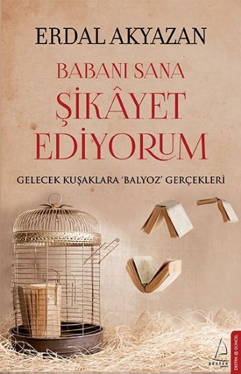 Babanı Sana Şikayet Ediyorum