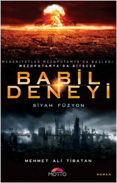 Babil Deneyi - Siyah Füzyon Mehmet Ali Tibatan