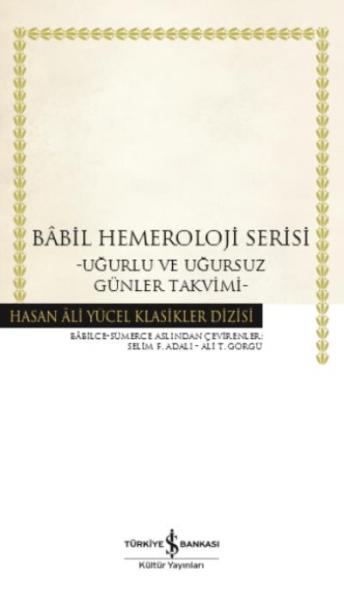 Babil Hemeroloji Serisi - Uğurlu ve Uğursuz Günler Takvimi