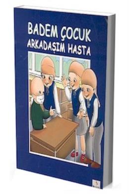 Badem Çocuk Arkadaşım Hasta