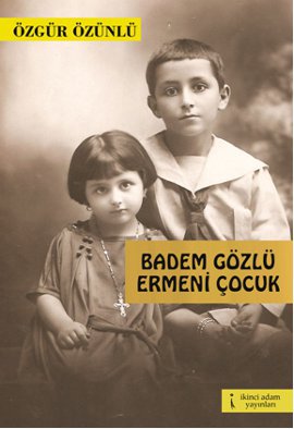 Badem Gözlü Ermeni Çocuk