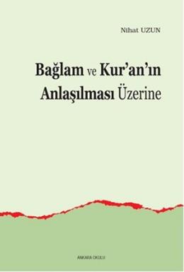 Bağlam ve Kur’an’ın Anlaşılması Üzerine