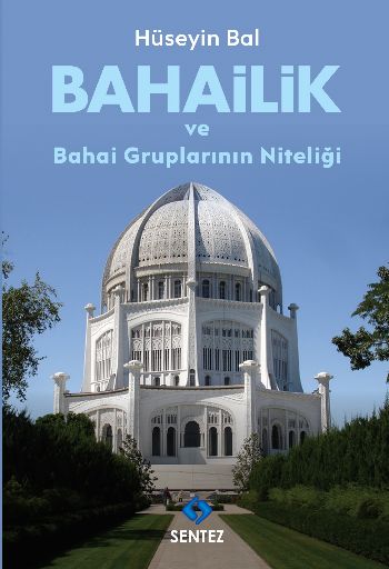 Bahailik ve Bahai Gruplarının Niteliği %17 indirimli Hüseyin Bal