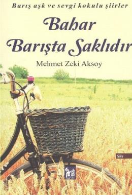 Bahar Barışta Saklıdır %17 indirimli Mehmet Zeki Aksoy