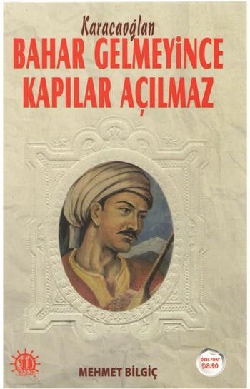 Bahar Gelmeyince Kapılar Açılmaz