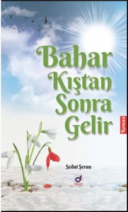 Bahar Kıştan Sonra Gelir