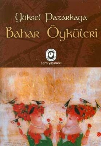 Bahar Öyküleri %17 indirimli Yüksel Pazarkaya