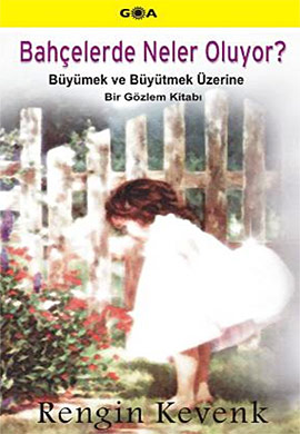 Bahçelerde Neler Oluyor