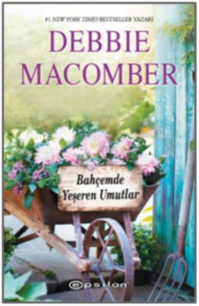 BahçemdeYeşeren Umutlar-Küçük Mucizeler Dükkanı 3 Debbie Macomber