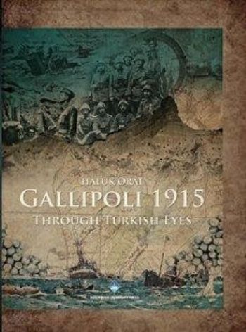 Gallipoli 1915 Ciltli Through Turkish Eyes %17 indirimli Haluk Oral
