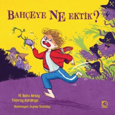 Bahçeye Ne Ektik Yıldıray Karakiya