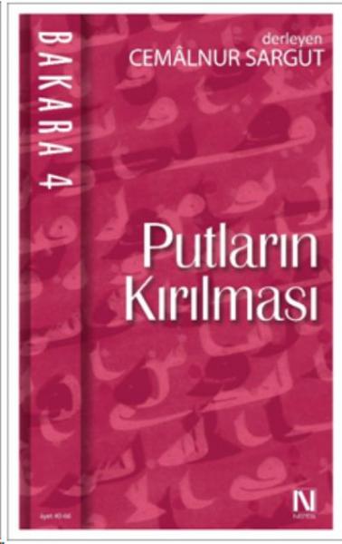 Bakara 4: Putların Kırılması Cemalnur Sargut