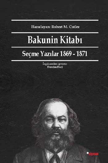 Bakunin Kitabı Seçme Yazılar 1869-1871 %17 indirimli Mihail Bakunin