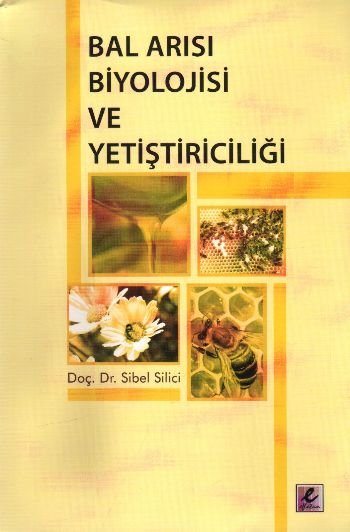 Bal Arısı Biyolojisi ve Yetiştiriciliği %17 indirimli S.Silici-D.Özkök