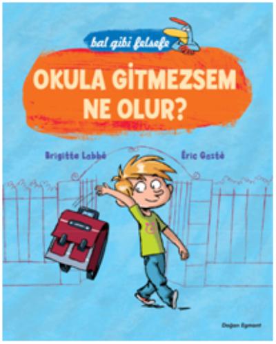 Bal Gibi Felsefe-Okula Gitmezsem Ne Olur
