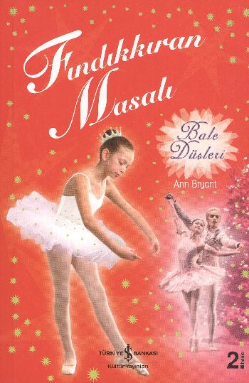 Bale Düşleri-7: Fındıkkıran Masalı