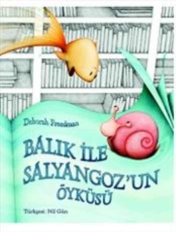 Balık ile Salyangozun Öyküsü