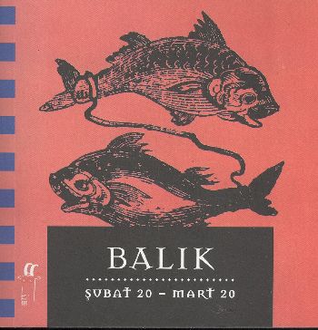 Balık Şubat 20 - Mart 20 Aşk ve Yaşam Üzerine Güneş ve Ay Rehberiniz