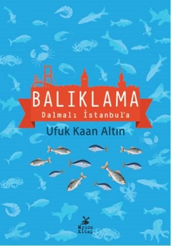 Balıklama Dalmalı İstanbul'a Ufuk Kaan Altın