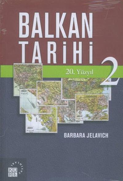 Balkan Tarihi-2 (20. Yüzyıl) Barbara Jelavich