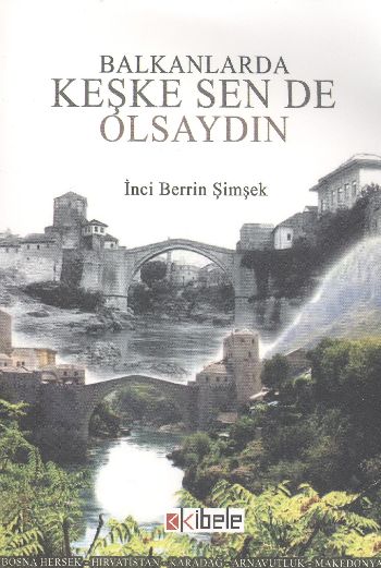 Balkanlarda Keşke Sen De Olsaydın