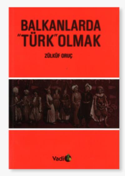 Balkanlarda Türk Olmak