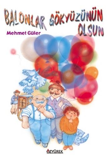 Balonların Gökyüzünün Olsun %17 indirimli Mehmet Güler