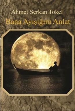 Bana Ayışığını Anlat