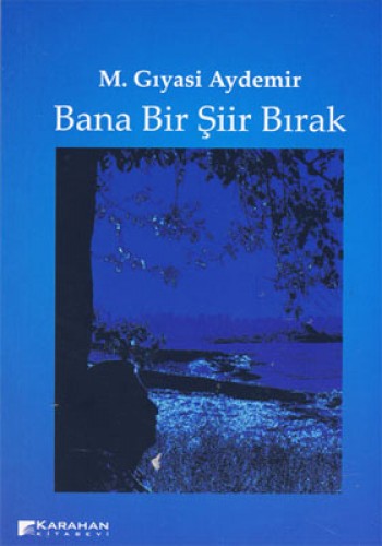 Bana Bir Şiir Bırak