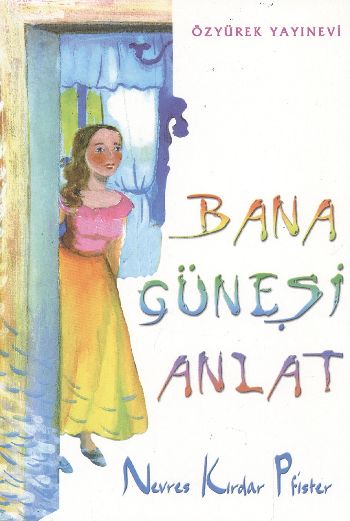 Bana Güneşi Anlat