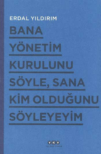 Bana Yönetim Kurulunu Söyle Sana Kim Olduğunu Söyleyeyim