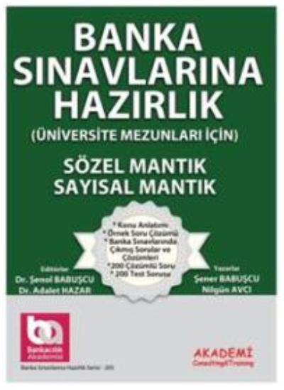 Banka Sınavlarına Hazırlık- Sayısal Mantık - Sözel Mantık - (Üniversit