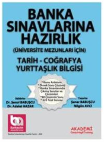 Banka Sınavlarına Hazırlık- Tarih-Coğrafya-Yurttaşlık Bilgisi -(Üniver