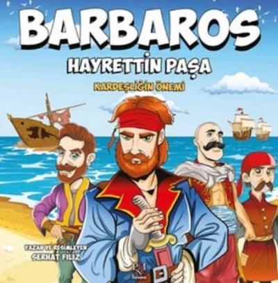 Barbaros Hayrettin Paşa-Kardeşliğin Önemi