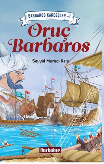 Barbaros Kardeşler 1-Oruç Barbaros