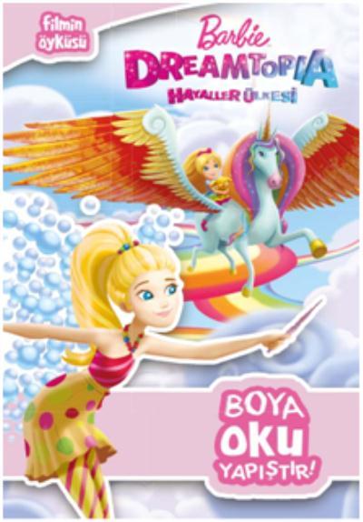 Barbie Dreamtopia Hayaller Ülkesi  Boya Oku Yapıştır