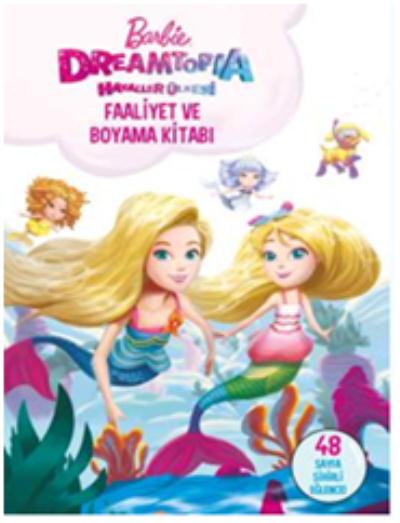 Barbie Dreamtopia Hayaller Ülkesi Faaliyet ve Boyama Kitabı Kolektif