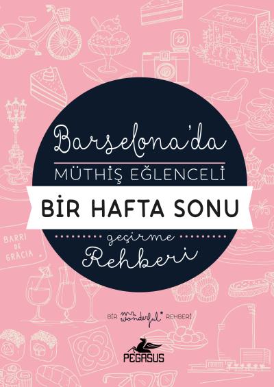 Barselona'da Müthiş Eğlenceli Bir Hafta Sonu Geçirme Rehberi Mr. Wonde