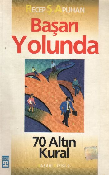 Başarı Yolunda 70 Altın Kural