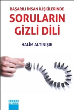 Başarılı İnsan İlişkilerinde Soruların Gizli Dili